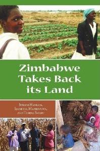 Zimbabwe Takes Back Its Land A Review By Martin Plaut African Arguments